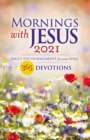 Mornings with Jesus 2021 : Daily Encouragement for Your Soul - eBook