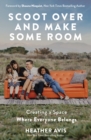 Scoot Over and Make Some Room : Creating a Space Where Everyone Belongs - Book