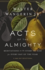 Acts of the Almighty : Meditations on the Story of God for Every Day of the Year - Book