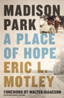 Madison Park : A Place of Hope - Book