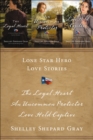 Lone Star Hero Love Stories : The Loyal Heart, An Uncommon Protector, and Love Held Captive - eBook