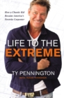 Life to the Extreme : How a Chaotic Kid Became America's Favorite Carpenter - Book