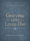 Grieving the Loss of a Loved One : A Devotional of Comfort as You Mourn - Book