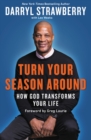Turn Your Season Around : How God Transforms Your Life - eBook