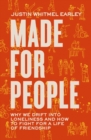Made for People : Why We Drift into Loneliness and How to Fight for a Life of Friendship - Book