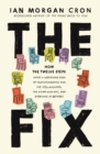 The Fix : How the Twelve Steps Offer a Surprising Path of Transformation for the Well-Adjusted, the Down-and-Out, and Everyone In Between - Book