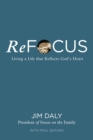 ReFocus : Living a Life that Reflects God's Heart - Book