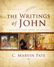 The Writings of John : A Survey of the Gospel, Epistles, and Apocalypse - eBook