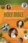 NIV, Our Heritage and Faith Holy Bible for African-American Teens - eBook