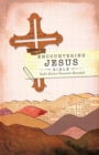 NIV, Encountering Jesus Bible : Jesus Revealed Throughout the Bible - eBook