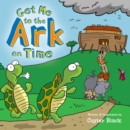 Get Me to the Ark on Time - eBook