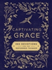 Captivating Grace : 365 Devotions for the Reformed Thinker - eBook