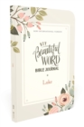 NIV, Beautiful Word Bible Journal, Luke, Paperback, Comfort Print - Book