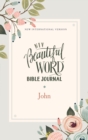 NIV, Beautiful Word Bible Journal, John, Paperback, Comfort Print - Book