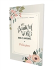 NIV, Beautiful Word Bible Journal, Philippians, Paperback, Comfort Print - Book