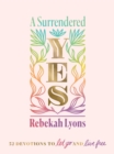A Surrendered Yes : 52 Devotions to Let Go and Live Free - Book