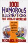 1001 Humorous Illustrations for Public Speaking : Fresh, Timely, and Compelling Illustrations for Preachers, Teachers, and Speakers - Book