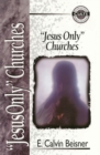Jesus Only Churches - Book