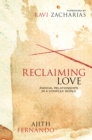 Reclaiming Love : Radical Relationships in a Complex World - eBook