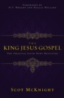 The King Jesus Gospel : The Original Good News Revisited - eBook