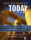 Old Testament Today, 2nd Edition : A Journey from Ancient Context to Contemporary Relevance - eBook