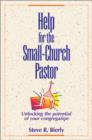 Help for the Small-Church Pastor : Unlocking the Potential of Your Congregation - Book