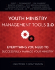 Youth Ministry Management Tools 2.0 : Everything You Need to Successfully Manage Your Ministry - eBook
