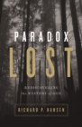 Paradox Lost : Rediscovering the Mystery of God - eBook