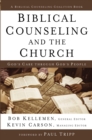 Biblical Counseling and the Church : God's Care Through God's People - eBook