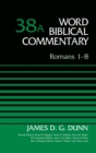 Romans 1-8, Volume 38A - Book