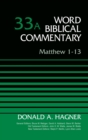 Matthew 1-13, Volume 33A - Book