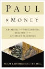 Paul and Money : A Biblical and Theological Analysis of the Apostle's Teachings and Practices - eBook