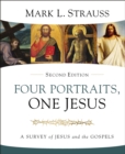 Four Portraits, One Jesus, 2nd Edition : A Survey of Jesus and the Gospels - Book