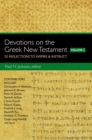 Devotions on the Greek New Testament, Volume Two : 52 Reflections to Inspire and   Instruct - Book