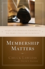Membership Matters : Insights from Effective Churches on New Member Classes and Assimilation - Book