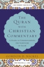 The Quran with Christian Commentary : A Guide to Understanding the Scripture of Islam - eBook