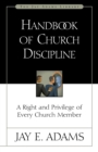 Handbook of Church Discipline : A Right and Privilege of Every Church Member - eBook