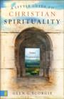 A Little Guide to Christian Spirituality : Three Dimensions of Life with God - eBook
