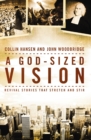 A God-Sized Vision : Revival Stories that Stretch and Stir - eBook