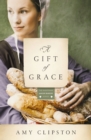A Gift of Grace : A Novel - eBook