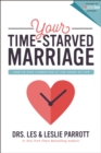 Your Time-Starved Marriage : How to Stay Connected at the Speed of Life - eBook