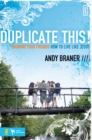 Duplicate This! : Showing Your Friends How to Live Like Jesus - eBook