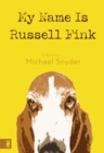 My Name Is Russell Fink - eBook