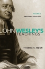 John Wesley's Teachings, Volume 3 : Pastoral Theology - Book