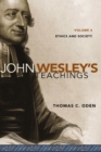 John Wesley's Teachings, Volume 4 : Ethics and Society - eBook