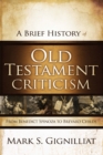 A Brief History of Old Testament Criticism : From Benedict Spinoza to Brevard Childs - eBook