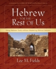 Hebrew for the Rest of Us : Using Hebrew Tools without Mastering Biblical Hebrew - eBook