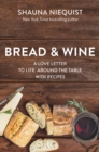 Bread and   Wine : A Love Letter to Life Around the Table with Recipes - eBook