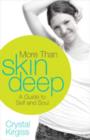 More Than Skin Deep : A Guide to Self and Soul - Book