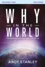 Why in the World Bible Study Participant's Guide : The Reason God Became One of Us - Book